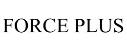 FORCE PLUS trademark