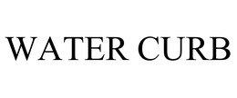 WATER CURB trademark