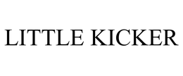 LITTLE KICKER trademark