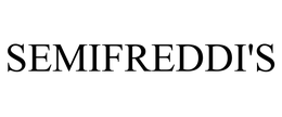 SEMIFREDDI'S trademark