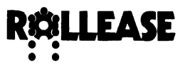 ROLLEASE trademark