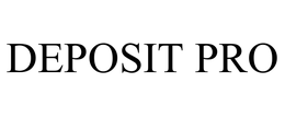 DEPOSIT PRO trademark