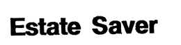 ESTATE SAVER trademark