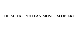THE METROPOLITAN MUSEUM OF ART trademark
