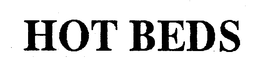 HOT BEDS trademark