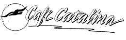 CAFE CATALINA trademark