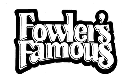 FOWLER'S FAMOUS trademark