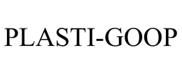 PLASTI-GOOP trademark