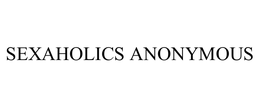 SEXAHOLICS ANONYMOUS trademark
