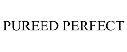 PUREED PERFECT trademark