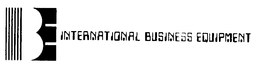 IBE INTERNATIONAL BUSINESS EQUIPMENT trademark