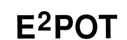 E2POT trademark