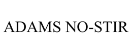 ADAMS NO-STIR trademark