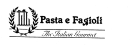 PASTA E FAGIOLI THE ITALIAN GOURMET trademark