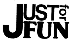 JUST FOR FUN trademark
