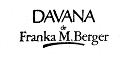 DAVANA DE FRANKA M.BERGER trademark