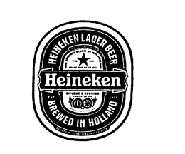 HEINEKEN HEINEKEN LAGER BEER BREWED IN HOLLAND EST. 1873 THE ORIGINAL QUALITY BREWED WITH NATURAL INGREDIENTS HORS CONCOURS MEMBRE DU JURY PARIS 1900 GRAND PRIX PARIS 1889 TRADEMARK DIPLOME D'HONNEUR AMSTERDAM 1883 MEDAILLE D'OR PARIS 1875 trademark