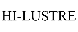 HI-LUSTRE trademark