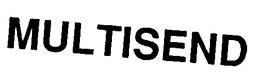 MULTISEND trademark