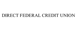DIRECT FEDERAL CREDIT UNION trademark