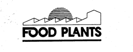 FOOD PLANTS trademark