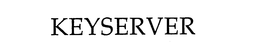 KEYSERVER trademark