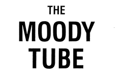 THE MOODY TUBE trademark