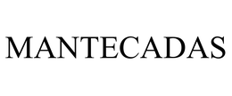 MANTECADAS trademark