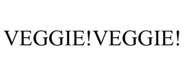 VEGGIE!VEGGIE! trademark