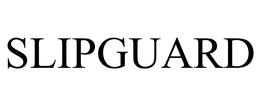 SLIPGUARD trademark