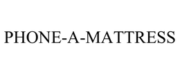 PHONE-A-MATTRESS trademark
