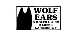 WOLF EARS S DOLEGA & CO MAKERS LARAMIE WY trademark