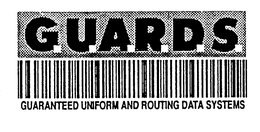 GUARDS GUARANTEED UNIFORM AND ROUTING DATA SYSTEMS trademark