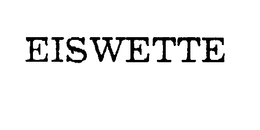 EISWETTE trademark