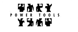 POWER TOOLS trademark