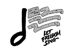 LET FREEDOM SING trademark