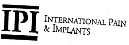 IPI INTERNATIONAL PAIN & IMPLANTS trademark