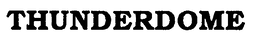 THUNDERDOME trademark