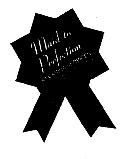 MAID TO PERFECTION CLEANING SERVICES WEDON'T CLAIM WE'RE THE BEST, OUR CUSTOMERS DO! trademark