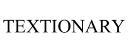 TEXTIONARY trademark