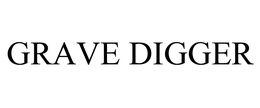 GRAVE DIGGER trademark