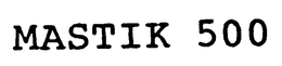 MASTIK 500 trademark