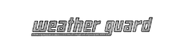 WEATHER GUARD trademark
