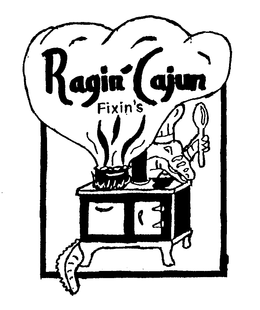 RAGIN' CAJUN FIXIN'S trademark