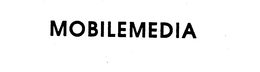 MOBILEMEDIA trademark