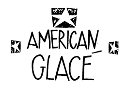 AMERICAN GLACE' trademark