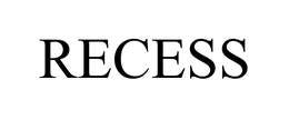 RECESS trademark