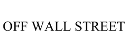 OFF WALL STREET trademark