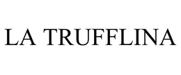 LA TRUFFLINA trademark