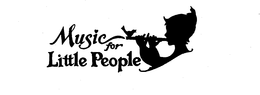MUSIC FOR LITTLE PEOPLE trademark